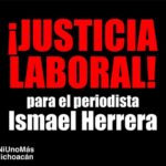 Despido injustificado de Ismael Herrera en el SMRTV, reflejo de la desprotección de comunicadores en el estado